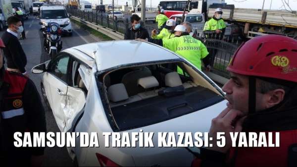 Samsun'da trafik kazası: 5 yaralı 