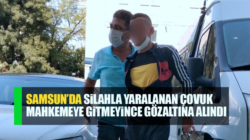 Samsun'da silahlı saldırıda yaralandı. Mahkemeye gitmeyince gözaltına alındı