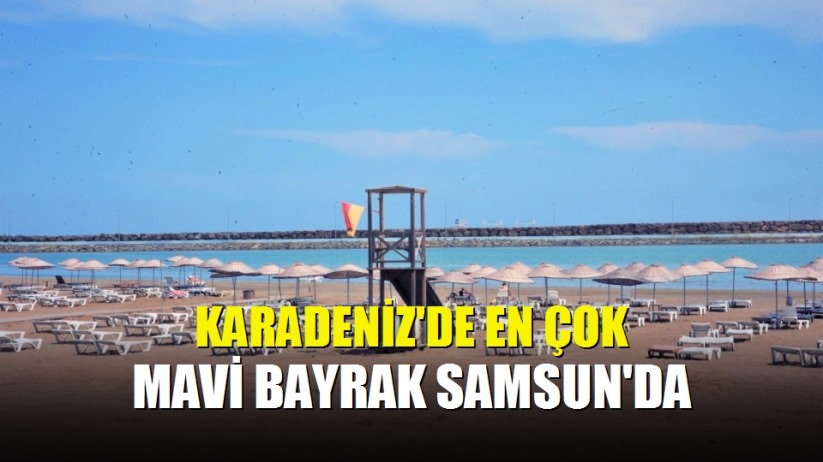 Karadeniz'de en çok mavi bayrak Samsun'da