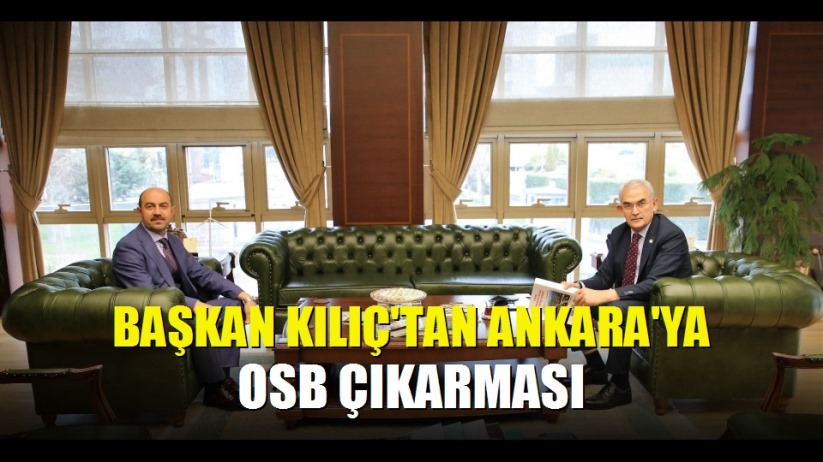 Başkan Kılıç'tan Ankara'ya OSB çıkarması
