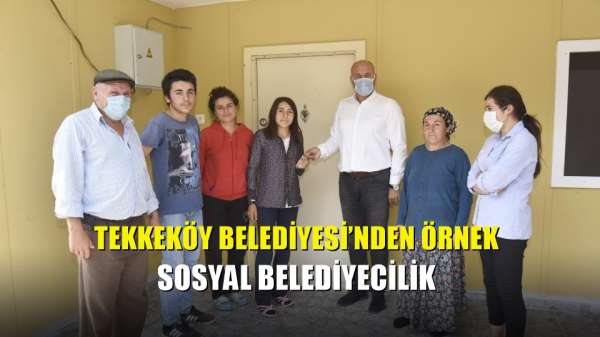 Tekkeköy Belediyesi'nden örnek sosyal belediyecilik 