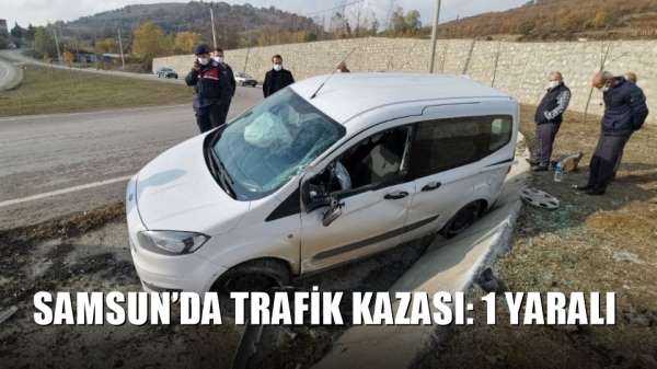 Samsun'da trafik kazası: 1 yaralı 