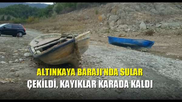 Altınkaya Barajı'nda sular çekildi, kayıklar karada kaldı