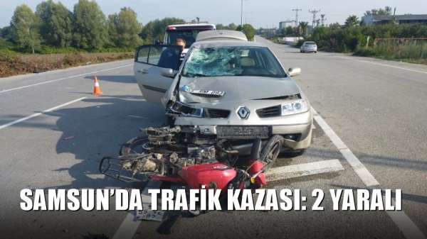 Samsun'da trafik kazası: 2 yaralı 