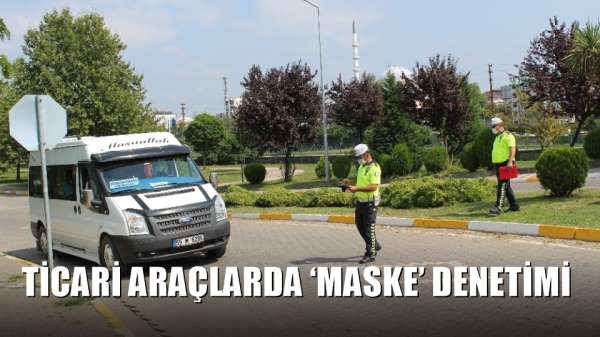 Ticari araçlarda 'maske' denetimi 