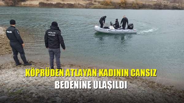 Köprüden atlayan kadının cansız bedenine ulaşıldı 