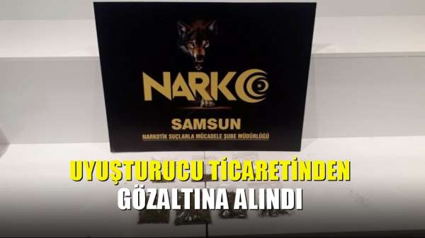 Uyuşturucu ticaretinden gözaltına alındı 
