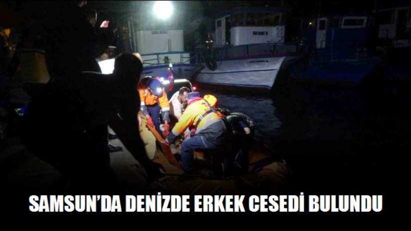 Samsun'da denizde erkek cesedi bulundu