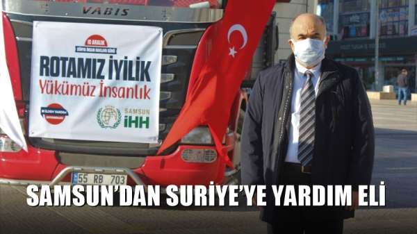 Samsun'dan Suriye'ye yardım eli 