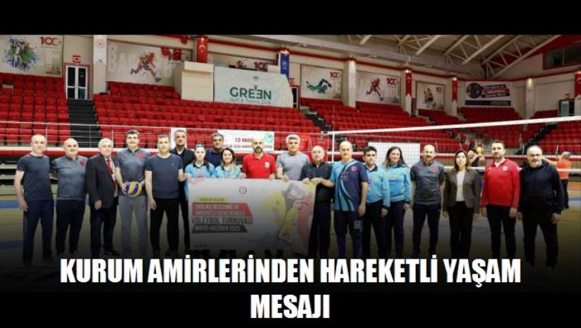 Kurum amirlerinden hareketli yaşam mesajı