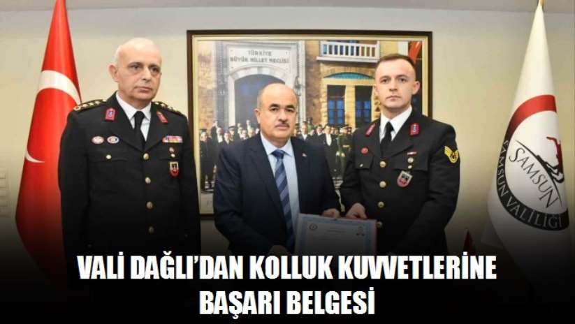 Vali Dağlı'dan kolluk kuvvetlerine başarı belgesi