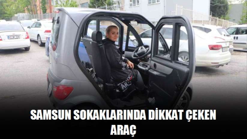 Samsun sokaklarında dikkat çeken araç
