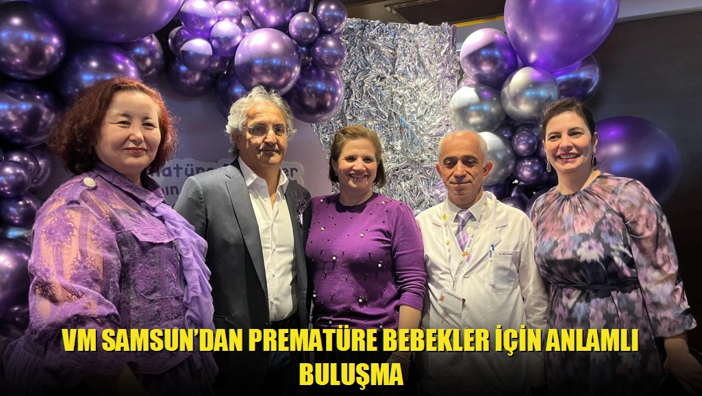 VM Samsundan prematüre bebekler için anlamlı buluşma
