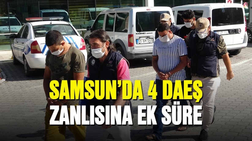 Samsun'da DEAŞ'tan 4 kişinin gözaltı süresi uzatıldı - Samsun haber