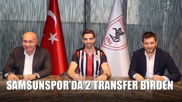 Samsunspor'da 2 transfer birden - Samsun haber