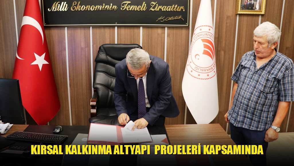 KIRSAL KALKINMA ALTYAPI PROJELERİ KAPSAMINDA