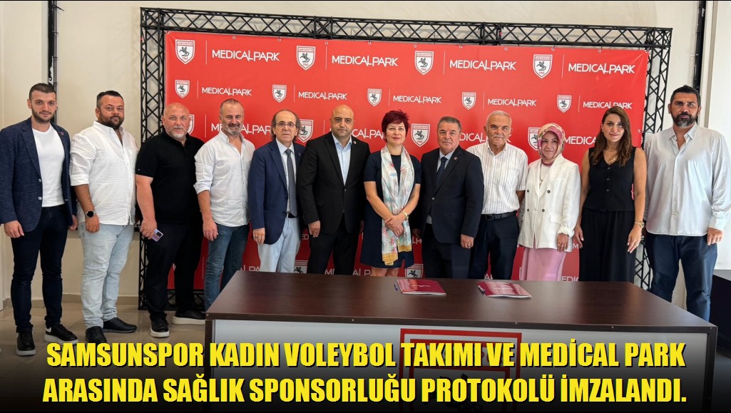 Samsunspor Kadın Voleybol Takımı ve Medical Park arasında sağlık sponsorluğu protokolü imzalandı