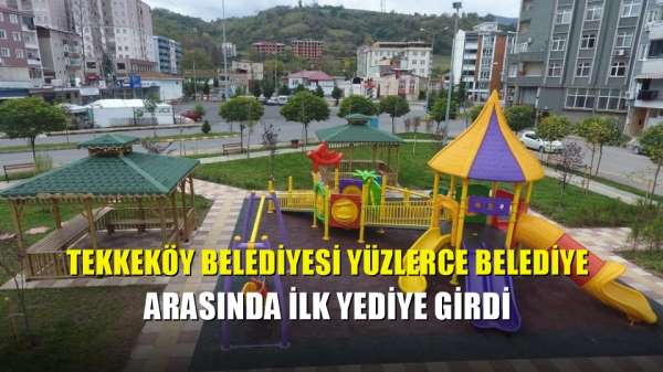 Tekkeköy Belediyesi yüzlerce belediye arasında ilk yediye girdi 