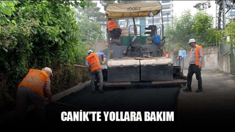 Canik'te yollara bakım