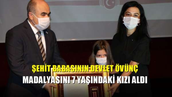 Şehit babasının devlet övünç madalyasını 7 yaşındaki kızı aldı 