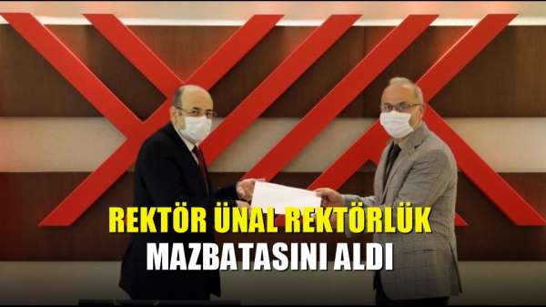 Rektör Ünal rektörlük mazbatasını aldı 