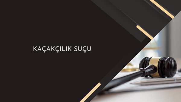 Kaçakçılık Suçu Cezası