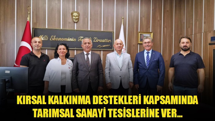 Kırsal Kalkınma Destekleri Kapsamında Tarımsal Sanayi Tesislerine verilen Hibelerin Sözleşmelerinin İmzalanmasına Devam Ediliyor