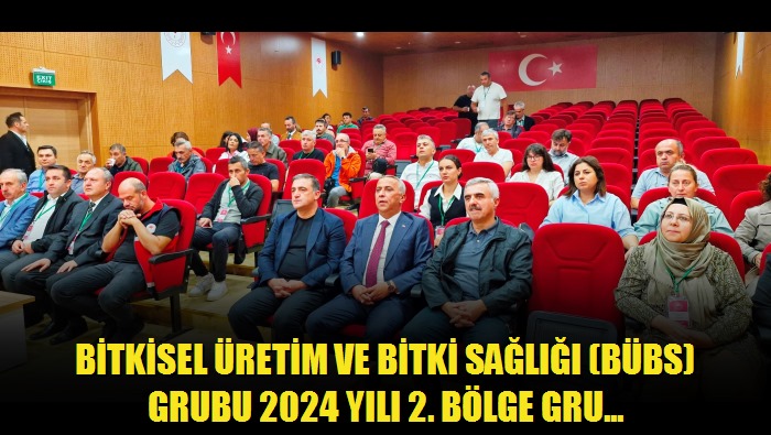 Bitkisel Üretim ve Bitki Sağlığı BÜBS Grubu 2024 yılı 2 Bölge Grup BGT