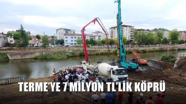 Terme'ye 7 milyon TL'lik köprü 