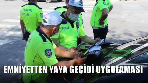 Emniyetten yaya geçidi uygulaması