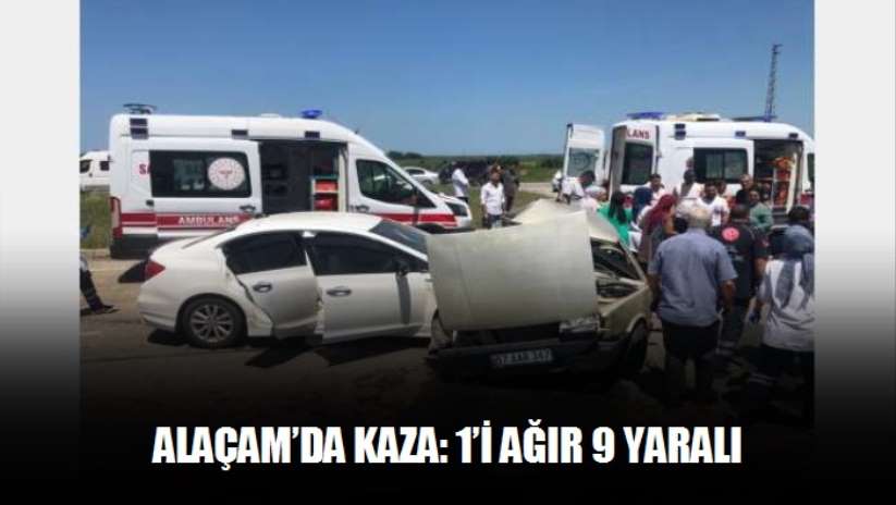 Alaçam'da kaza: 1'i ağır 9 yaralı - Samsun haber