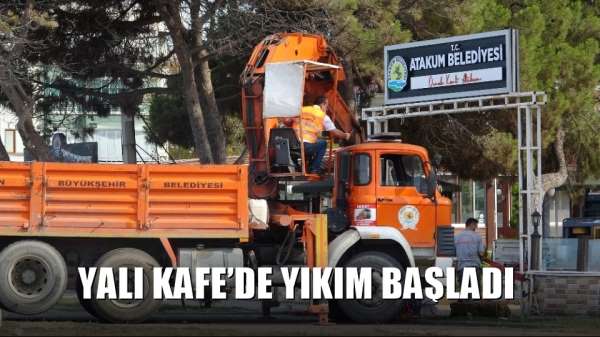 Yalı Kafe'de yıkım başladı