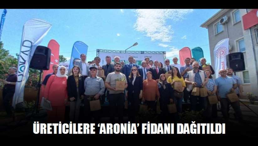 Üreticilere 'aronia' fidanı dağıtıldı