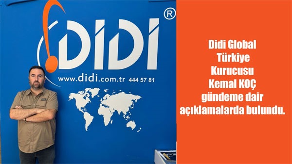 Didi Global Türkiye Kurucusu Kemal KOÇ gündeme dair açıklamalarda bulundu.